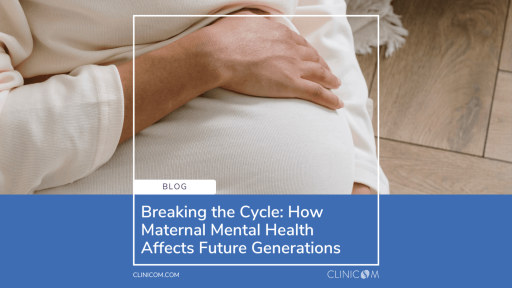 Breaking the Cycle: How Maternal Mental Health Affects Future Generations