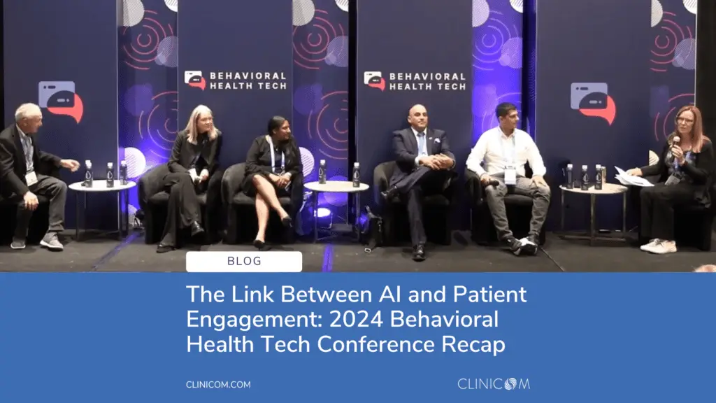 2024 Behavioral Health Tech Conference recap on patient engagement